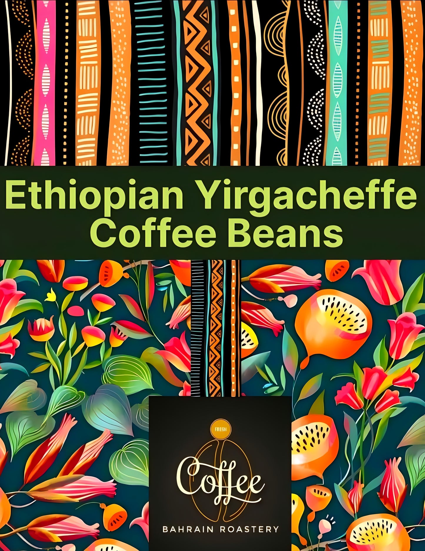 Ethiopian Yirgacheffe Coffee Beans 1/2 KG  بن إثيوبيا يرقاتشيف نصف كيلو